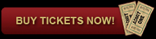 Buy Tickets NOW!