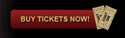 Buy TICKETS NOW!